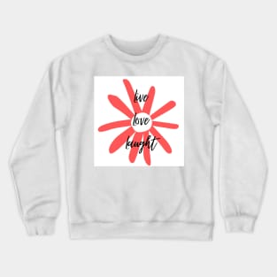 Live, Love, Laught 2 Crewneck Sweatshirt